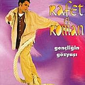 Rafet El Roman - GenÃ§liÄin GÃ¶zyaÅÄ± альбом