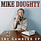 Mike Doughty - The Gambler EP альбом
