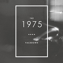 The 1975 - Facedown album