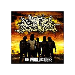 Upon A Burning Body - The World Is Ours album