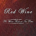 Red Wine - No Wine Before Its Time album