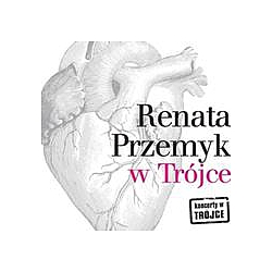 Renata Przemyk - Renata Przemyk w TrÃ³jce альбом