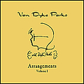 Van Dyke Parks - Arrangements Volume I альбом