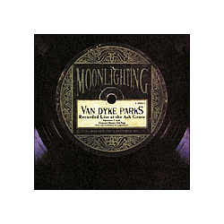 Van Dyke Parks - Moonlighting: Live at the Ash Grove album