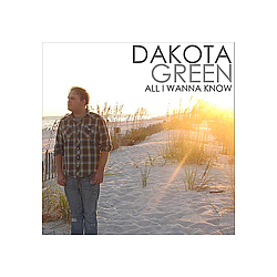 Dakota Green - All I Wanna Know album