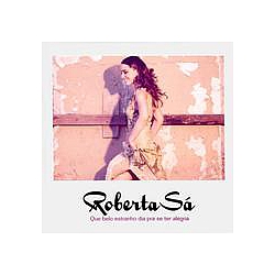 Roberta Sá - Belo E Estranho Dia Pra Se Ter Alegria альбом