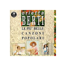 Orietta Berti - Le piÃ¹ belle canzoni popolari альбом