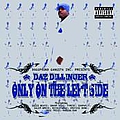 Daz Dillinger - Only From Tha Left Side альбом