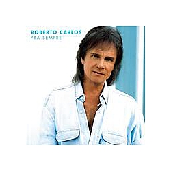 Roberto Carlos - Pra Sempre альбом