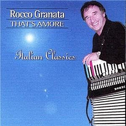 Rocco Granata - That&#039;s Amore: 30 Italian Classics album