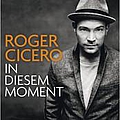 Roger Cicero - In diesem Moment альбом