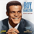 Roy Hamilton - Don&#039;t Let Go - 4 Original Albums Plus Bonus Tracks album