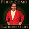 Perry Como - Perry Como - Platinum Series альбом
