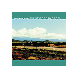 Dan Siegel - Along The Way: The Best Of Dan Siegel альбом