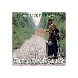 Theodis Ealey - Headed Back To Hurtsville альбом