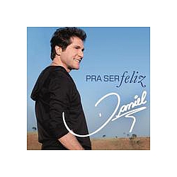 Daniel - Pra ser Feliz альбом
