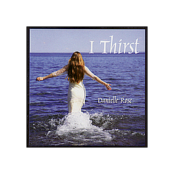 Danielle Rose - I Thirst альбом