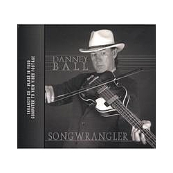 Danney Ball - Songwrangler album