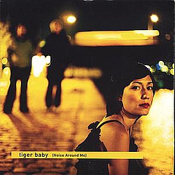 Tiger Baby - Noise Around Me album