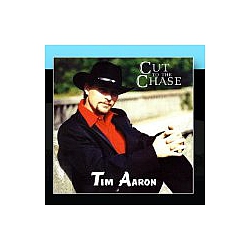 Tim Aaron - Cut To The Chase альбом