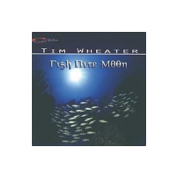 Tim Wheater - Fish Nite Moon album