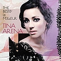 Tina Arena - The Best &amp; le meilleur альбом