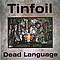 Tinfoil - Dead Language альбом