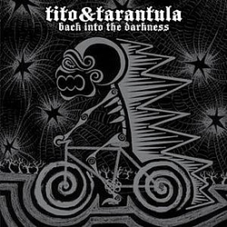 Tito &amp; Tarantula - Back Into The Darkness альбом