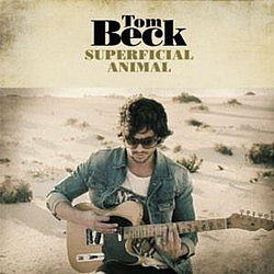 Tom Beck - Superficial Animal album