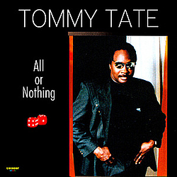 Tommy Tate - All Or Nothing альбом