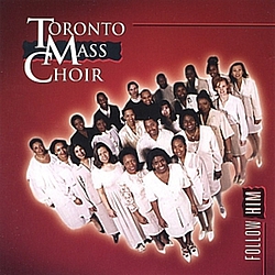 Toronto Mass Choir - Follow Him album