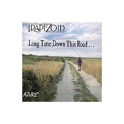Trapezoid - Long Time Down This Road альбом