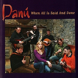 Danu - When All Is Said And Done album
