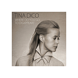 Tina Dico - Where Do You Go To Disappear? альбом