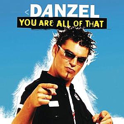 Danzel - You Are All Of That альбом
