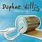 Daphne Willis - What To Say album