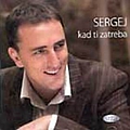 Sergej Ćetković - Kad ti zatreba альбом