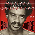 Seu Jorge - MÃºsicas para Churrasco, Volume 1 album
