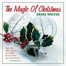 Denis Walter - The Magic Of Christmas album