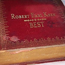 Robert Earl Keen - Best альбом
