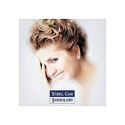 Sibel Can - Sibel Can ÅarkÄ±larÄ± альбом