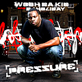 Wooh Da Kid - Pressure альбом