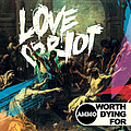 Worth Dying For - Love Riot album
