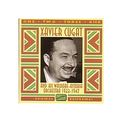 Xavier Cugat - CUGAT, Xavier: One, Two, Three, Kick (1933-1942) album