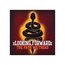 Xlooking Forwardx - The Path We Tread album
