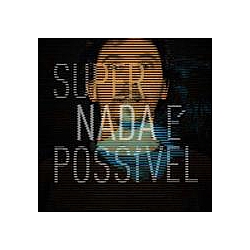 SuperNada - Nada Ã PossÃ­vel album