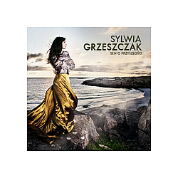 Sylwia Grzeszczak - Sen O PrzyszÅoÅci альбом