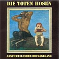 Die Toten Hosen - Anschwellender Bocksgesang альбом