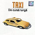 Taxi - De cursÄ lungÄ альбом