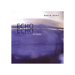 David Haas - Echo of Faith альбом